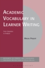 Image for Academic vocabulary in learner writing: from extraction to analysis