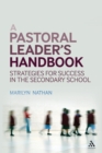Image for A pastoral leader&#39;s handbook  : strategies for success in the secondary school
