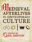 Image for Medieval afterlives in contemporary culture