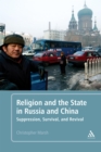 Image for Religion and the state in Russia and China: suppression, survival, and revival