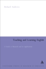 Image for Teaching and learning English: a guide to recent research and its applications
