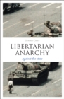 Image for Libertarian anarchy: against the state