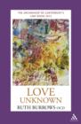 Image for Love unknown  : Archbishop of Canterbury&#39;s 2012 lent book