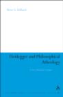 Image for Heidegger and philosophical atheology: a neo-scholastic critique