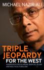 Image for Triple jeopardy for the west: aggressive secularism, radical Islamism and multiculturalism