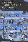 Image for Linguistic minorities and modernity: a sociolinguistic ethnography