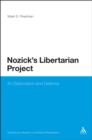 Image for Nozick&#39;s libertarian project: an elaboration and defense