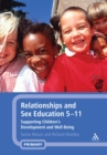 Image for Relationships and Sex Education 5-11: Supporting Children&#39;s Development and Well-Being