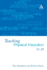 Image for Teaching physical education 11-18: perspectives and challenges