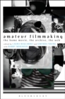 Image for Amateur filmmaking: the home movie, the archive, the web