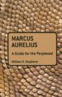 Image for Marcus Aurelius  : a guide for the perplexed