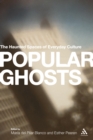 Image for Popular ghosts: the haunted spaces of everyday culture