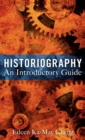 Image for Historiography: An Introductory Guide