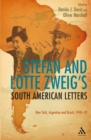 Image for Stefan and Lotte Zweig&#39;s South American letters  : New York, Argentina and Brazil, 1940-42