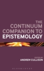 Image for The Continuum Companion to Epistemology
