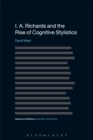 Image for I.A. Richards and the rise of cognitive stylistics