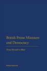 Image for British Prime Ministers and Democracy: From Disraeli to Blair