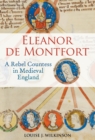 Image for Eleanor de Montfort: a rebel countess in Medieval England