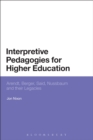 Image for Interpretive Pedagogies for Higher Education: Arendt, Berger, Said, Nussbaum, and Their Legacies