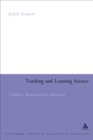 Image for Teaching and Learning Science: A Guide to Recent Research and its Applications