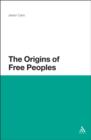 Image for The Origins of Free Peoples