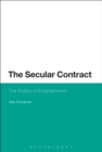 Image for The Secular Contract: The Politics of Enlightenment