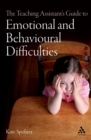 Image for The Teaching Assistant&#39;s Guide to Emotional and Behavioural Difficulties