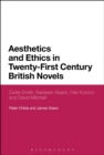 Image for Aesthetics and ethics in twenty-first century British novels  : Zadie Smith, Nadeem Aslam, Hari Kunzru and David Mitchell