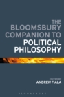 Image for The Bloomsbury companion to political philosophy