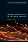 Image for Messiahs and Resurrection in &#39;The Gabriel Revelation&#39;