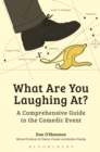 Image for What are you laughing at?: a comprehensive guide to the comedic event