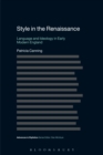 Image for Style in the Renaissance: language and ideology in early modern England