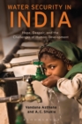 Image for Water security in India: hope, despair, and the challenges of human development
