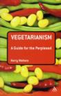 Image for Vegetarianism: A Guide for the Perplexed