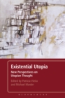 Image for Existential Utopia: New Perspectives On Utopian Thought