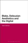 Image for Blake, Deleuzian aesthetics and the digital
