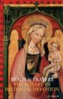 Image for Beads and Prayers: The Rosary in History and Devotion
