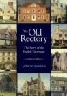 Image for The old rectory: the story of the English parsonage