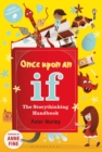 Image for Once upon an if ..  : storytelling for speaking, thinking and listening