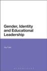 Image for Gender, identity and educational leadership
