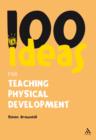 Image for 100 ideas for teaching physical development