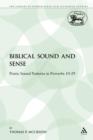 Image for Biblical Sound and Sense : Poetic Sound Patterns in Proverbs 10-29