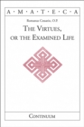 Image for Virtues, or The Examined Life