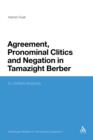 Image for Agreement, pronominal clitics and negation in Tamazight Berber: a unified analysis