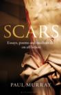 Image for Scars: essays, poems and meditations on affliction