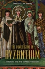 Image for The power game in Byzantium: Antonina and the Empress Theodora