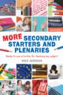 Image for More secondary starters and plenaries: ready-to-use activities for teaching any subject
