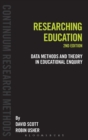 Image for Researching education  : data, methods and theory in educational enquiry