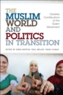 Image for The Muslim world and politics in transition  : creative contributions of the Gèulen movement