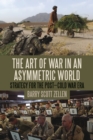 Image for The Art of War in an Asymmetric World: Strategy for the Post-Cold War Era